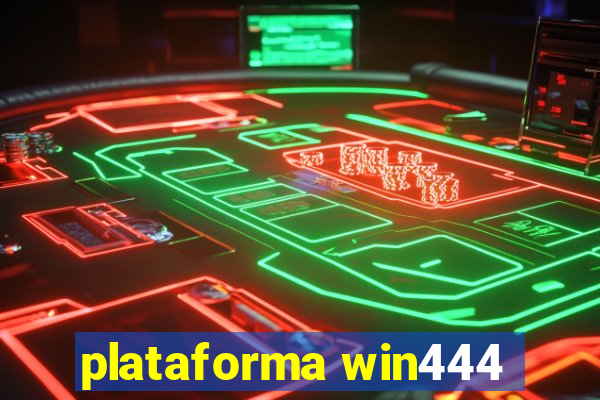 plataforma win444